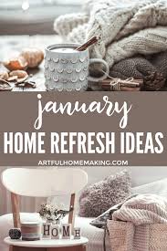 January Home Refresh Ideas Winter Home Decor Cozy House Winter House