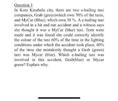 Car sharing in singapore vs grab/taxi: Solved Question 3 In Kota Kinabalu City There Are Two E Chegg Com