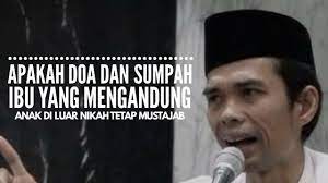 Apakah Doa Dan Sumpah Ibu Yang Mengandung Anak Di Luar Nikah Tetap Mustajab Ii Ustadz Abdul Somad Youtube