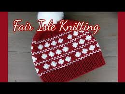 In this video we are following a chart back and forth on needles, knitting with two colors. Learn The Basics Of Fair Isle Knitting Youtube