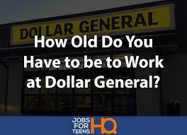How Old Do You Have To Be To Work At Dollar General
