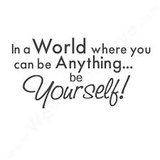 In A World Where You Can Be Anything Be Yourself Inspirational Beyourself Anything Picturequotes Be Yourself Quotes Inspirational Quotes Wisdom Quotes