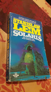 „solaris is the most famous of lem's novels. Stanislaw Lem Solaris Scifi Bookclub