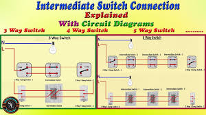 Three way switch connection circuit diagram. Intermediate Switch Connection 3 Way 4 Way 5 Way Switch Wiring Explained With Circuit Diagram Youtube