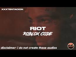 I like ya cut g. Roblox Id Code Xxxtentacion Riot By Thacodeplug