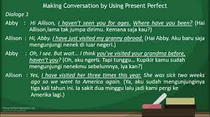 Simple past tense digunakan untuk menyatakan hal yang sudah berlalu dan tidak ada efeknya di waktu dibicarakan. Simple Present Perfect Dalam Percakapan Youtube