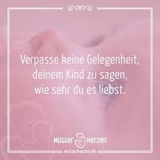 Nichts Ist So Schon Wie Mutterliebe Spruche Kinder Spruche Spruch Geburt Baby