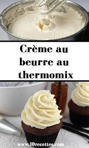 Celle de la cuisine au thermomix® ❤ pour mettre en. Creme Au Beurre Au Thermomix Idee Recette Thermomix Recette Thermomix Dessert Recette Gateau Thermomix
