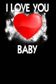 Love you, a song by the free design from.sing for very important people. I Love You Baby I Love You Through And Through Journal I Love You Baby Amazon De Bucher