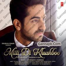 Mitti Di Khushboo By Ayushmann Khurrana Hd Full Video Songs Pk Free Downloadbollywood Movie Mp3 Songs Download Songs Pk Mp3 Mp3 Song Download Mp3 Song Songs