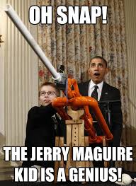 Oh Snap The Jerry Maguire Kid Is A Genius Omg Obama Quickmeme