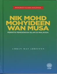 • 1965 datuk asri haji muda menubuhkan. Biografi Ulama Malaysia Nik Mohd Mohyideen Wan Musa Perintis Pendidikan Islam Di Malaysia