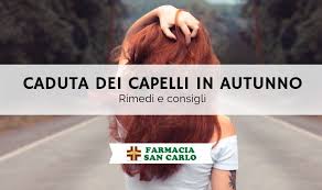 Perdiamo capelli durante tutto l'arco dell'anno , per il naturale ricambio fisiologico, ma ce ne rendiamo conto di più in autunno quando il . Contrastare La Caduta Dei Capelli In Autunno Farmacia San Carlo
