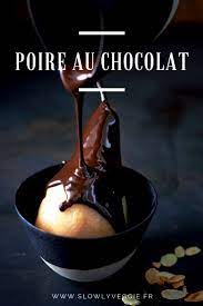 poire au chocolat une recette ideale pour les fetes de fin d annee poire au chocolat poire recette recette