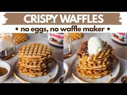 Crisp Waffles No Eggs No Waffle Maker No Oven Lock Down Eggless Waffles Without Waffle Iron Youtu In 2020 Homemade Waffles Waffle Snacks Waffles Recipe Homemade