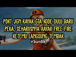 ⭐ new free fire codes for today march 2021⭐. Quotes Anak Game Free Fire Game And Movie