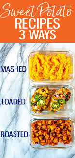 Sweet potatoes are naturally swe. Sweet Potato Recipes 3 Ways The Girl On Bloor