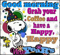 Grab Your Coffee And Have A Happy New Years Day Snoopy Happy New Year Happy New Year Quotes Snoopy Quotes