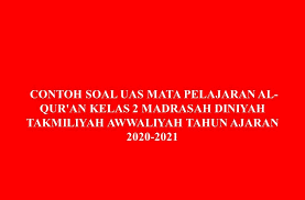 Maybe you would like to learn more about one of these? Contoh Soal Uas Mata Pelajaran Al Qur An Kelas 2 Madrasah Diniyah Takmiliyah Awwaliyah Tahun Ajaran 2020 2021 Husnuls492 Com