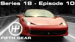 Despite james may owning a ferrari 430, it was jeremy clarkson who wanted to take the sensational new ferrari 458 italia for a quick spin around the top gear test track. Fifth Gear Series 18 Episode 10