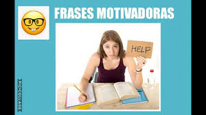 Maybe you would like to learn more about one of these? 15 Frases De Motivacion Para Estudiantes Frases Motivadoras Para Estudiantes Youtube