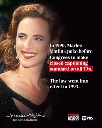 Did you know actress Marlee Matlin spoke before Congress to advocate for  closed captioning, which didn't become required