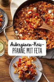Auberginen Reispfanne Mit Feta Rezept Rezepte Rezepte Mit Feta Vegetarische Rezepte Abendessen