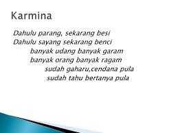 Pantun biasa pantun biasa sering juga disebut pantun saja. Penjelasan Lengkap Pengertian Dan Contoh Pantun Karmina