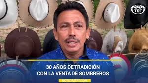 30 AÑOS DE TRADICIÓN CON LA VENTA DE SOMBREROS , #17Ene