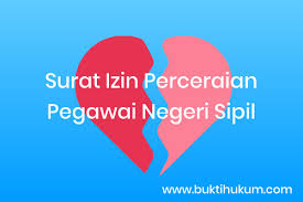 Prosedur Pengajuan Surat Izin Perceraian Bagi Pegawai Negeri Sipil Bukti Hukum