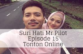 Suri hati mr.pilot 1.bölüm konusu : Drama Suri Hati Mr Pilot Fattah Amin Neelofa
