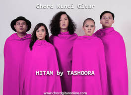 Posted by galang at 4:27:00 pm. Chord Kunci Gitar Hitam By Tashoora Kord Lagu Mudah Chord Gitar Online