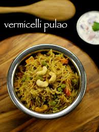 Vermicelli Pulav Recipe Shavige Pulav Sevai Pulao Recipe Semiya Recipes Pulao Recipe Vermicelli Recipes Indian Food Recipes