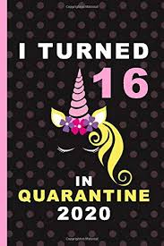 Sweet 16 present ideas for sister, best around oh its time for cousins sister or even a thoughtful choice. I Turned 16 In Quarantine 2020 Cute Quarantine Birthday Notebook Gift Sweet 16th Birthday Present Gift Lined Blank Journal 110 Pages 16 Years Gifts For Women Teen Kid