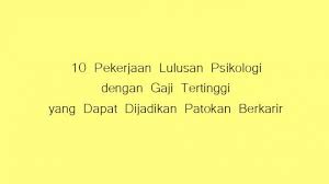 Disarikan dari artikel profesi dokter, hubungan hukum antara dokter dan rumah sakit bervariasi tergantung kesepakatan para pihak. 10 Pekerjaan Lulusan Psikologi Dengan Gaji Tertinggi Yang Dapat Dijadikan Impian Berkarir Tribun Sumsel