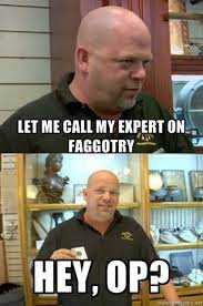 Pawn Stars Expert On Op Pawn Stars Know Your Meme