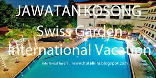 Ride on the energy of high profile holiday celebrations. Jawatan Kosong Swiss Garden International Vacation Club 2016 Malaysia Hotel Jobs 2019