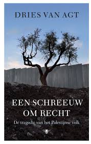 ¿tiene dudas acerca de comprar la mejor de las millones de opciones disponibles? Een Schreeuw Om Recht De Tragedie Van Het Palestijnse Volk Amazon De Agt Dries Van Fremdsprachige Bucher
