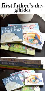 Best Birthday Gifts For Your Dad A First Father S Day Gift Idea 1st Fathers Day Gifts Gifts For New Dads First Fathers Day Gifts