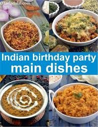 This search takes into account your taste preferences. Indian Birthday Party Main Course Recipes Ideas