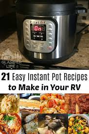 This handy little appliance is truly amazing! 20 Easy Instant Pot Dinner Recipes To Make In Your Rv Glamper Life