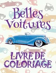 Des coloriages de voitures à faire en ligne directement sur l'ordinateur très facile à colorier pour les jeunes enfants. Belles Voitures Mon Premier Livre De Coloriage La Voiture Livre De Coloriage 4 Ans Livre De Coloriage Enfant 4 Ans