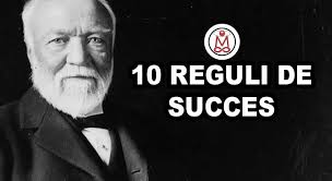 Gandeste si vei fi bogat. 10 Reguli De Succes Folosite De Andrew Carnegie Pentru A Deveni Cel Mai Bogat Om Din Lume