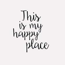 Pinterest Universexox Home Quotes And Sayings Happy Place Quotes Place Quotes