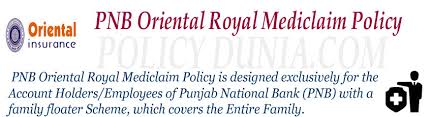 Pnb Oriental Royal Mediclaim Policy Review And Features