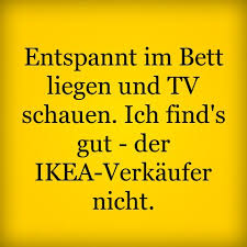 Ich Liebe Ikea Aber Wer Auch Nicht Witzige Spruche Spruche Coole Spruche