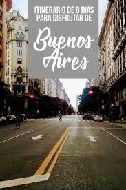 Guia De Las Mejores Cosas Que Hacer En Buenos Aires En Una Semana Buenos Aires Turismo Lugares Turisticos De Argentina Buenos Aires