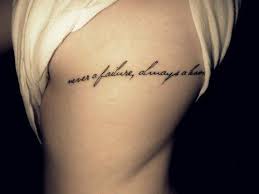 One Of My Tattoo Ideas 3 Never A Failure Always A Lesson Rihanna Tattoo Fails Tattoos I Tattoo