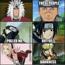 His True Bondsok For Me The Only Person That Did Not Pull Me Out Of Darkness Is Useless Sakura Naruto Episodes Anime Naruto Anime Qoutes