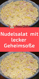 Nudelsalat Mit Lecker Geheimsosse In 2020 Partysalat Rezept Rezept Nudelsalat Spaghettisalat Rezept